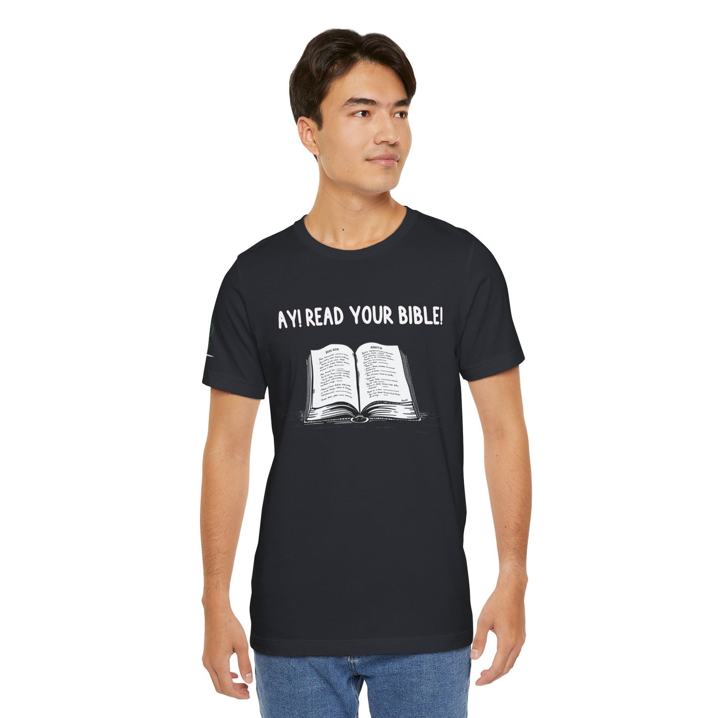 Double-sided Inspirational Unisex Short Sleeve Tee - "Ay! Read your Bible!"