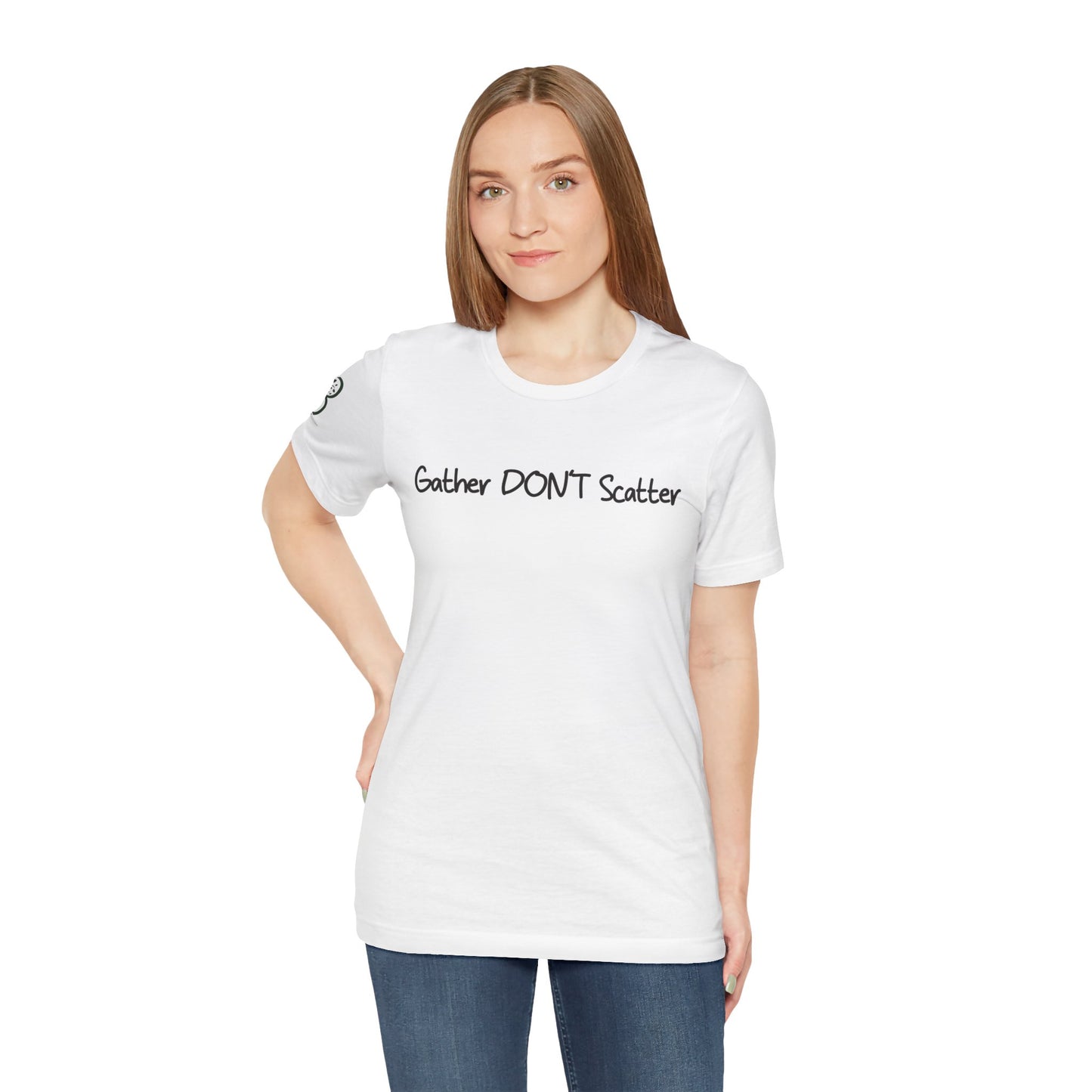 Double-sided Inspirational Unisex Short Sleeve Tee - "Gather DON'T Scatter" Alternate scripture on back