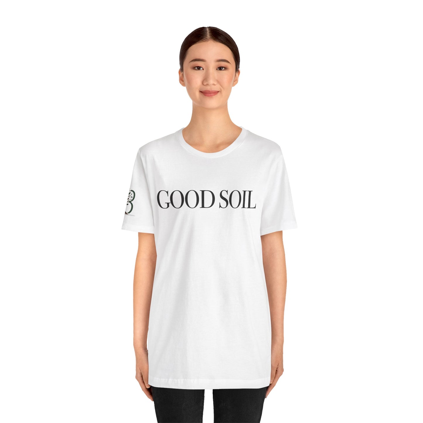 Inspirational Unisex Jersey Short Sleeve Tee "Good Soil"