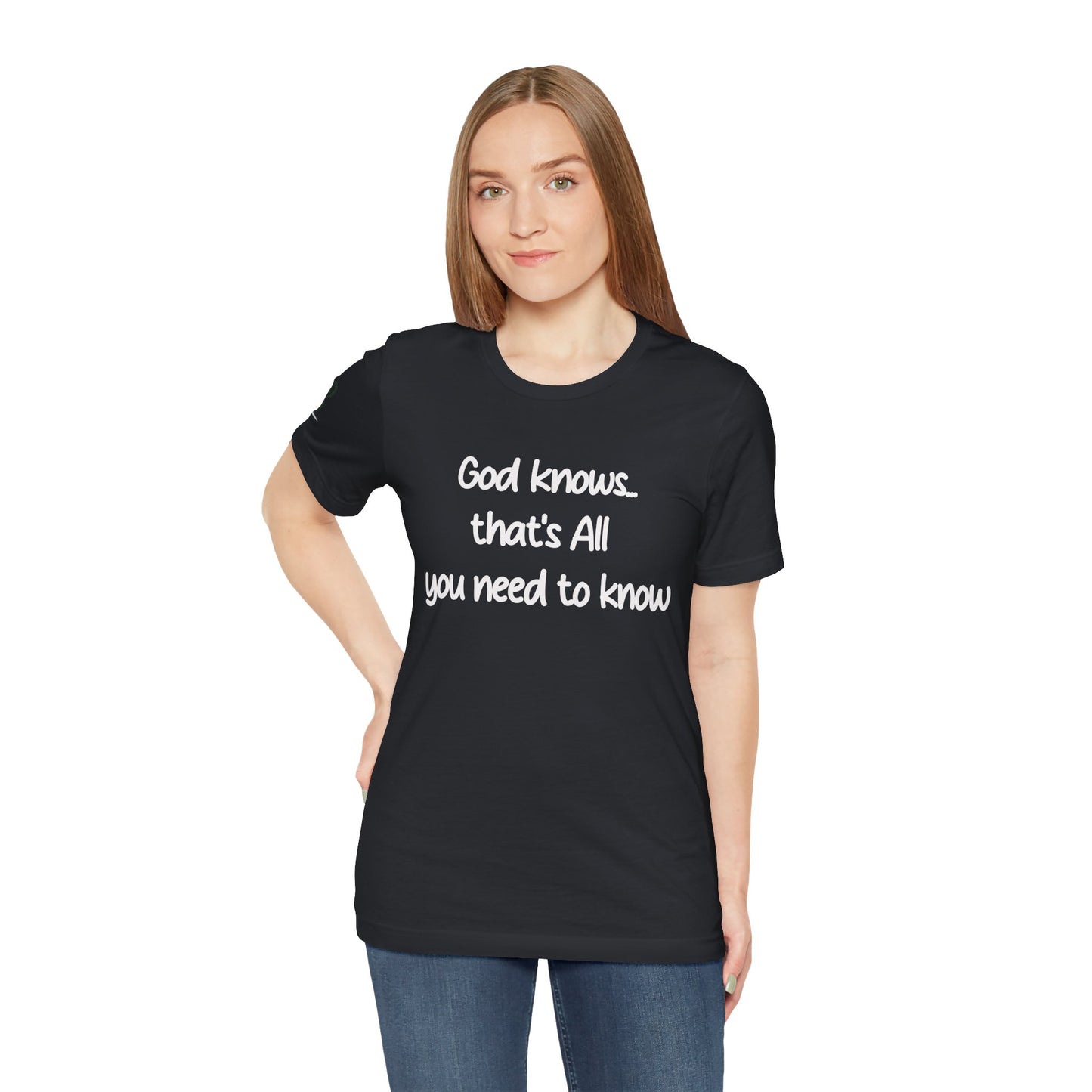 Double-sided Inspirational Unisex Short Sleeve Tee - "God Knows..."