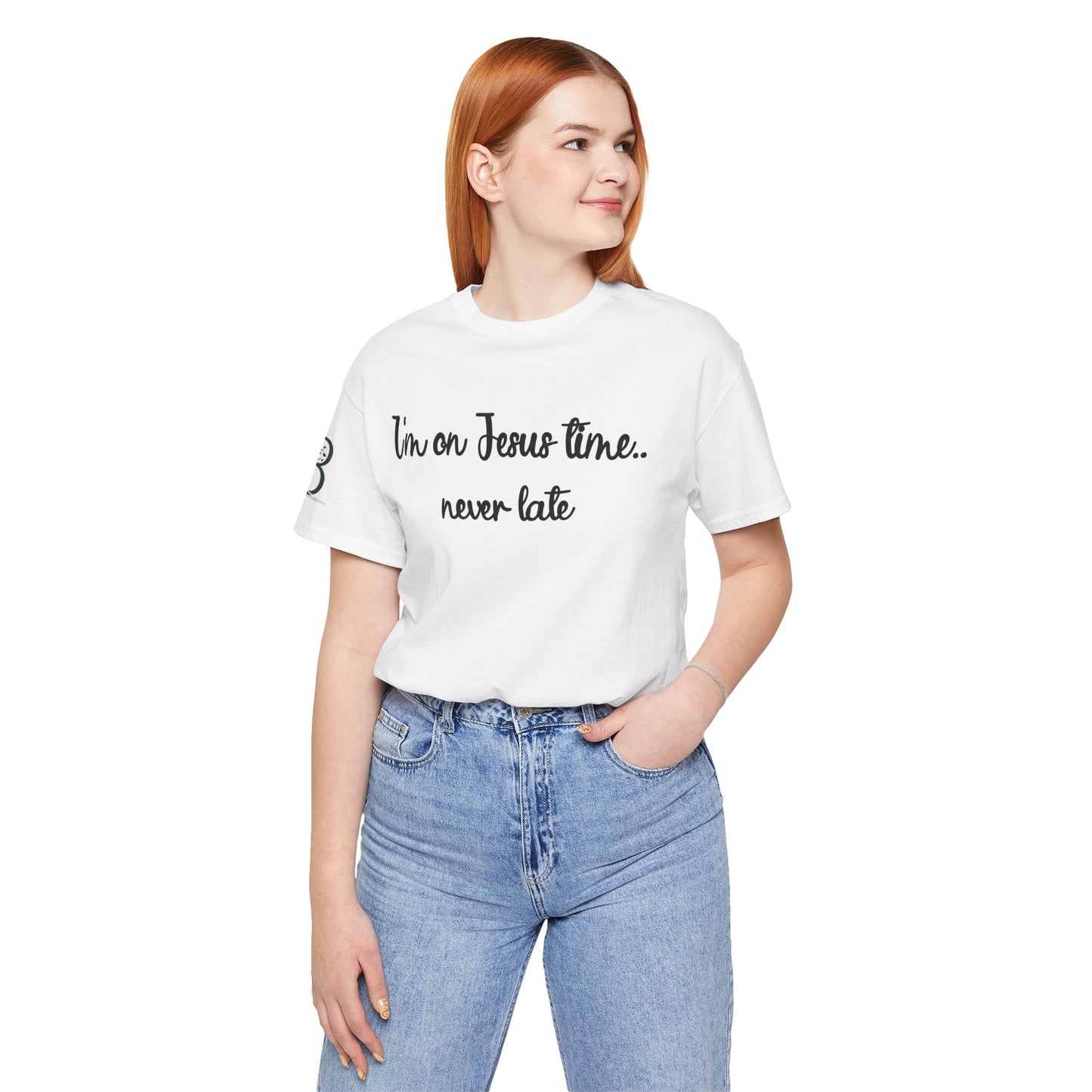 Motivational Unisex Jersey Short Sleeve Tee "I'm on Jesus time...never late."