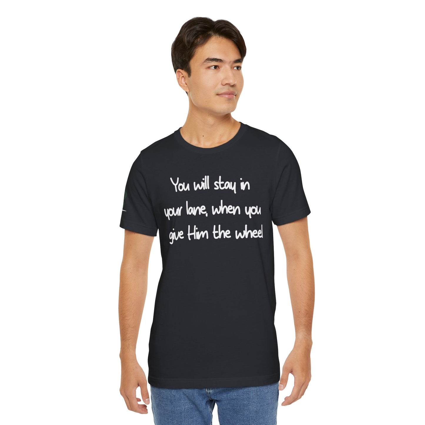 Double-sided Inspirational Unisex Short Sleeve Tee - " You will stay in your lane"