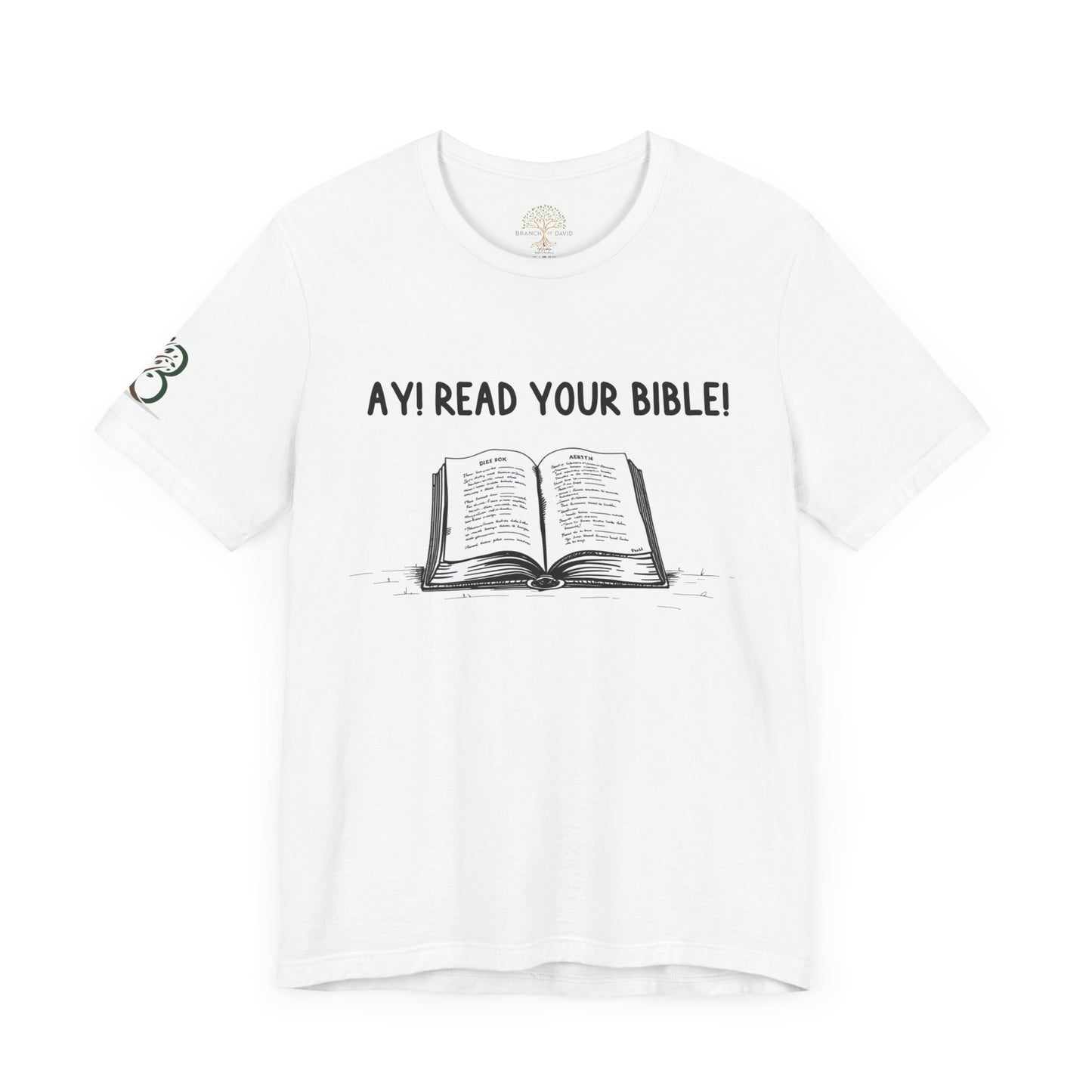 Double-sided Inspirational Unisex Short Sleeve Tee - "Ay! Read your Bible!"