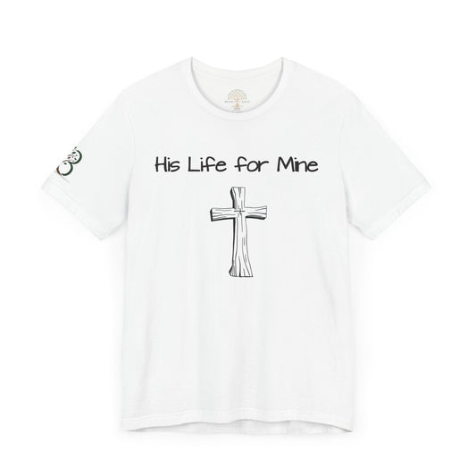 Double-sided Inspirational Unisex Short Sleeve Tee - "His Life for Mine"