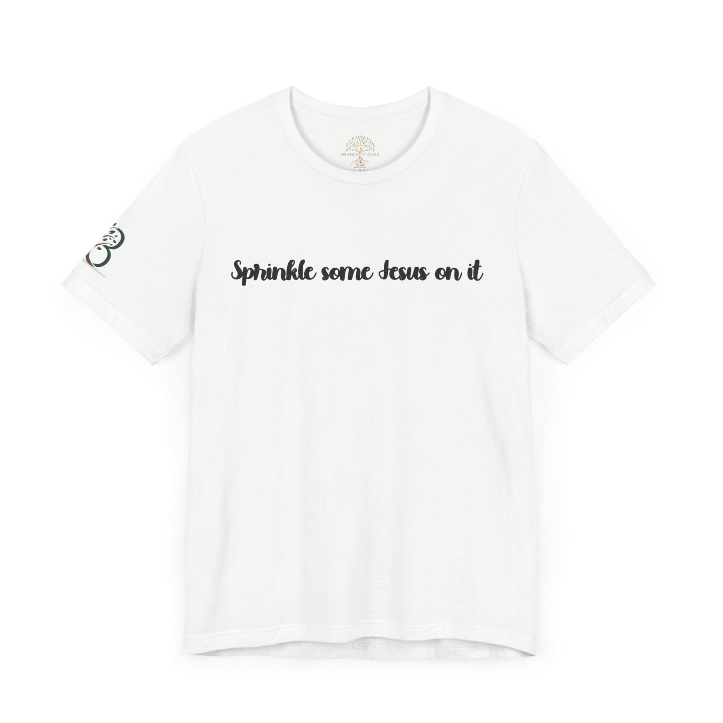 Inspirational Unisex Jersey Short Sleeve Tee "Sprinkle some Jesus on it"