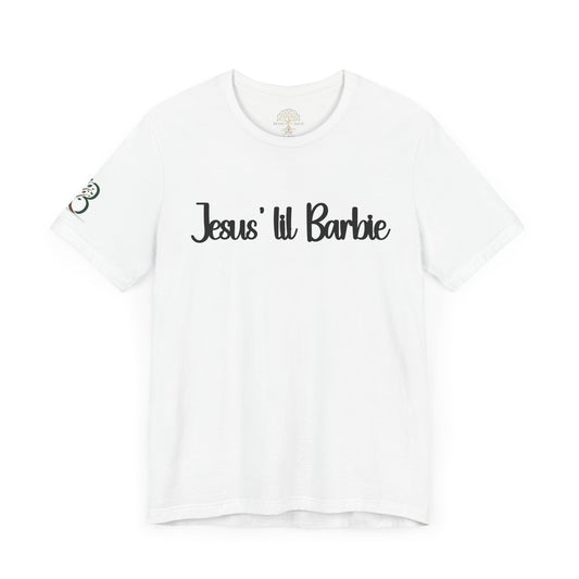 Inspirational Unisex Jersey Short Sleeve Tee "Jesus lil Barbie"