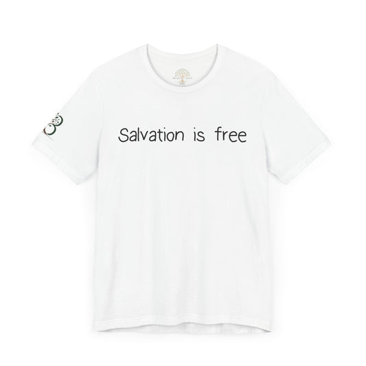 Double-sided Inspirational Unisex Jersey Short Sleeve Tee "Salvation is free"