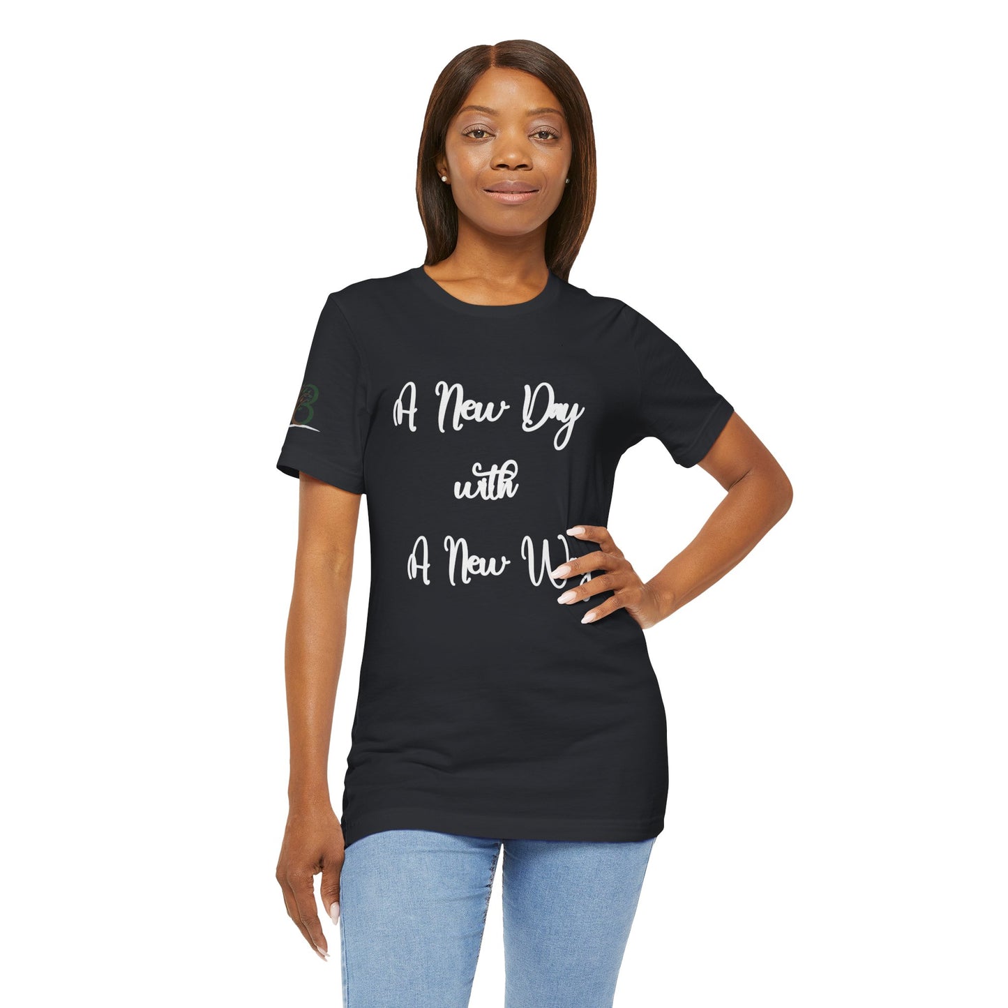 Double-sided Inspirational Unisex Short Sleeve Tee - "A New Day with A New Way"
