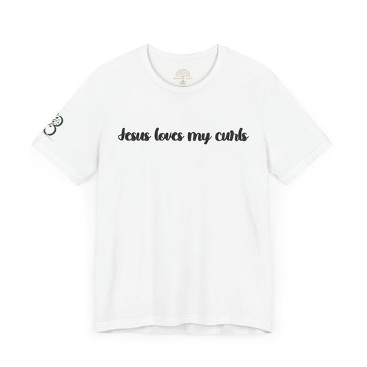 Inspirational Unisex Jersey Short Sleeve Tee "Jesus loves my curls"