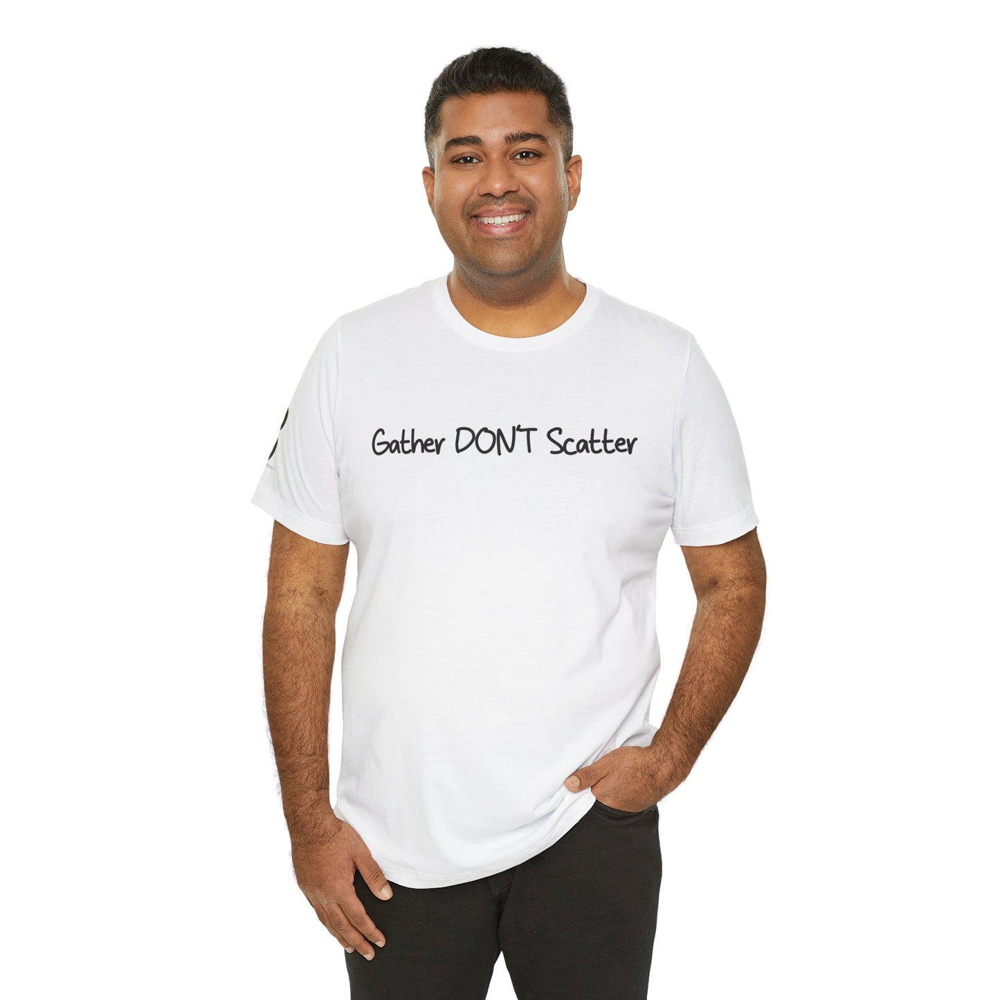 Double-sided Inspirational Unisex Short Sleeve Tee - "Gather DON'T Scatter"