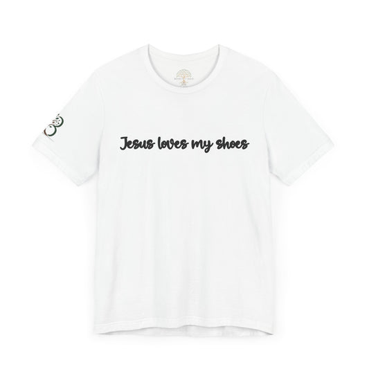 Inspirational Unisex Jersey Short Sleeve Tee "Jesus loves my shoes"