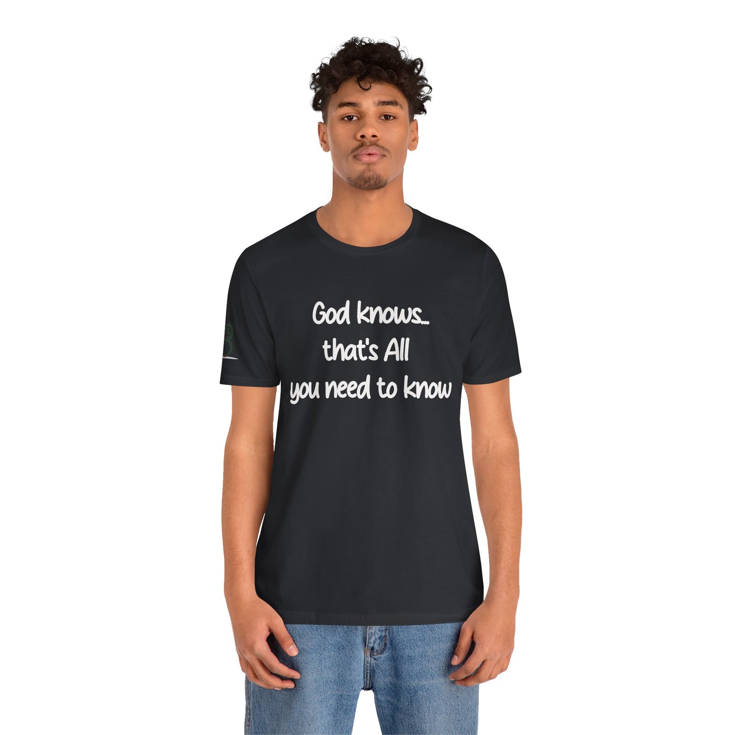 Double-sided Inspirational Unisex Short Sleeve Tee - "God Knows..."