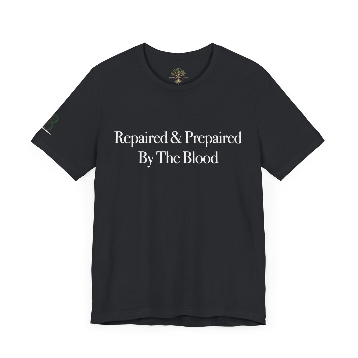 Inspirational Unisex Jersey Short Sleeve Tee "Repaired & Prepared by the Blood"