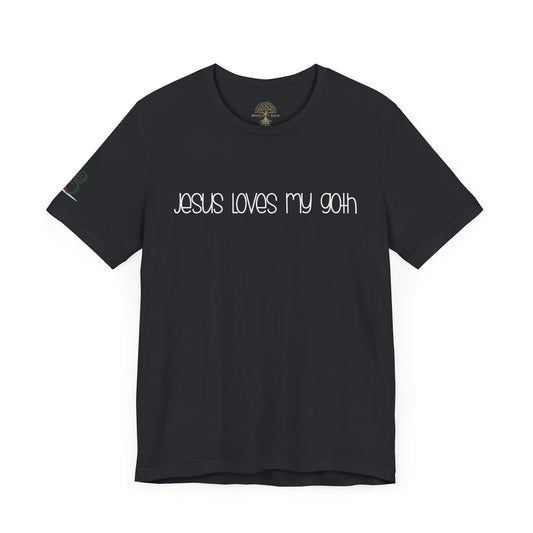 Inspirational Unisex Short Sleeve Tee - "Jesus loves my goth"