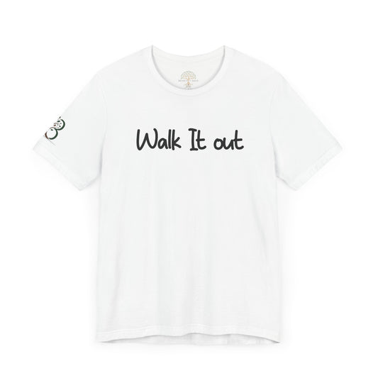 Double-sided Inspirational Unisex Short Sleeve Tee - "Walk it Out"