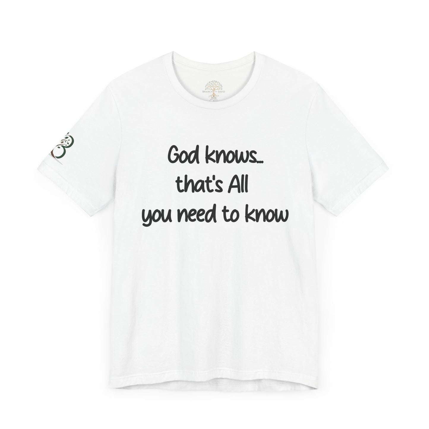 Double-sided Inspirational Unisex Short Sleeve Tee - "God Knows..."