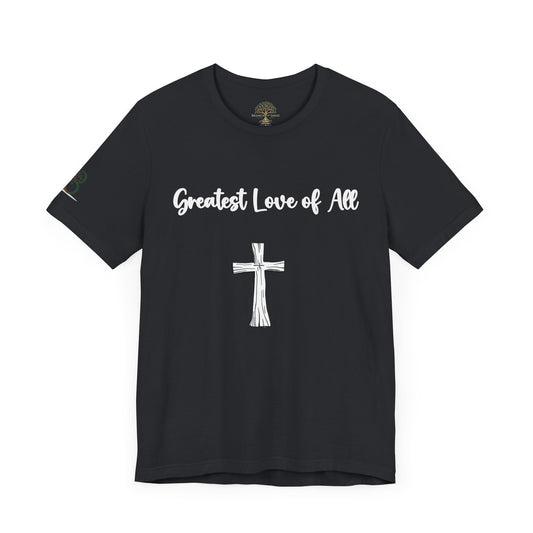 Double-sided Inspirational Unisex Short Sleeve Tee - "Greatest Love of All"