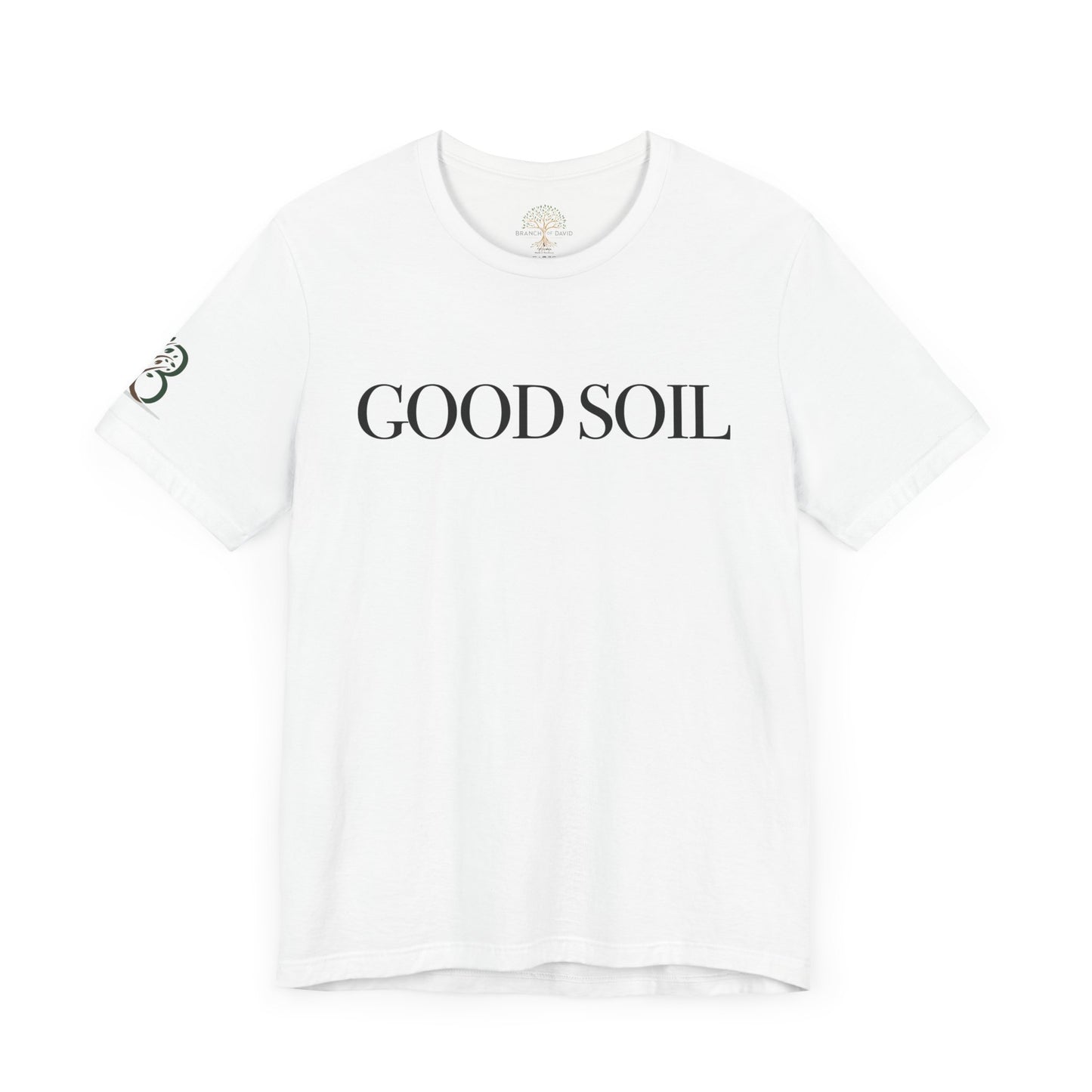 Inspirational Unisex Jersey Short Sleeve Tee "Good Soil"