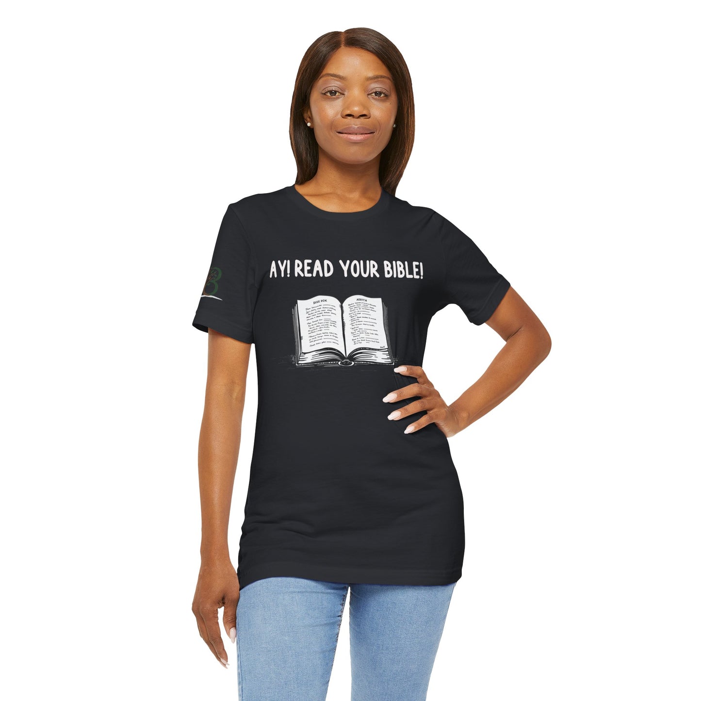 Double-sided Inspirational Unisex Short Sleeve Tee - "Ay! Read your Bible!"